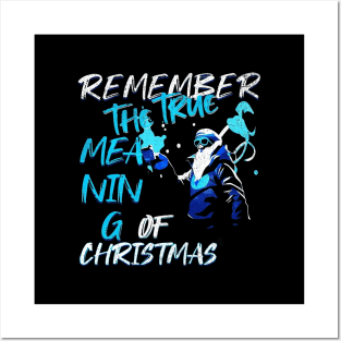 Remember The True Meaning Of Chrstmas, Santa Waving, Christmas Santa Gift Posters and Art